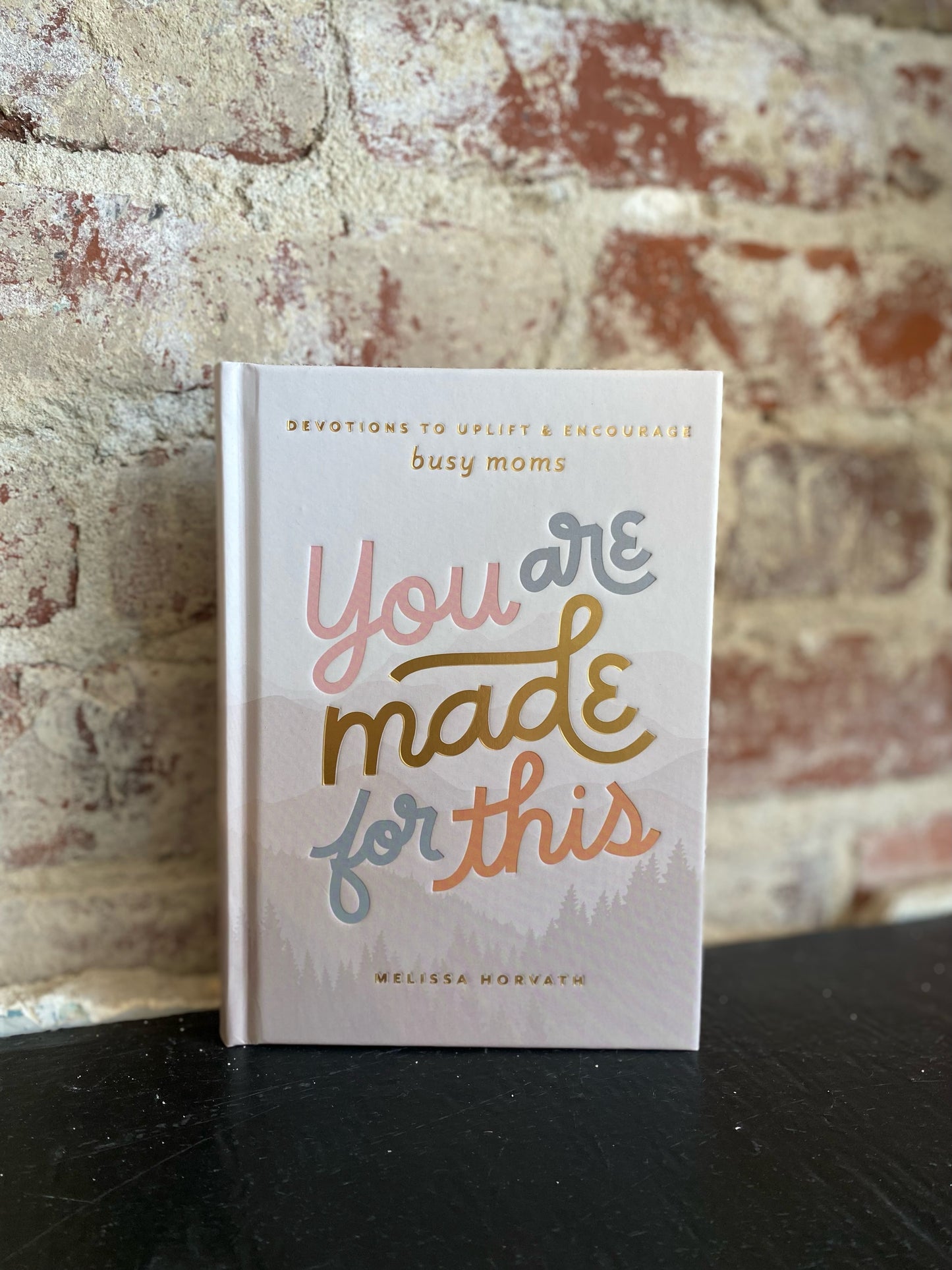 You Are Made For This Devotional