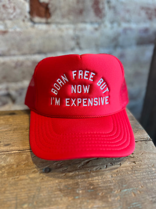 Born Free Now Expensive Foam Trucker Hat - Red