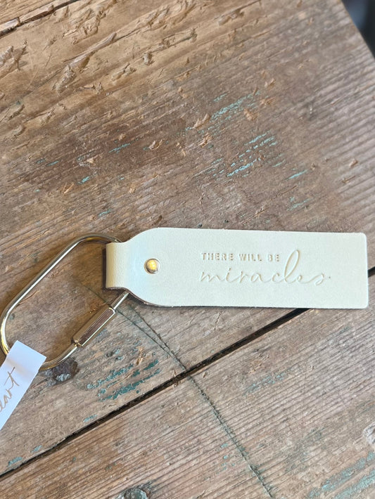 There Will be Miracles Key Fob