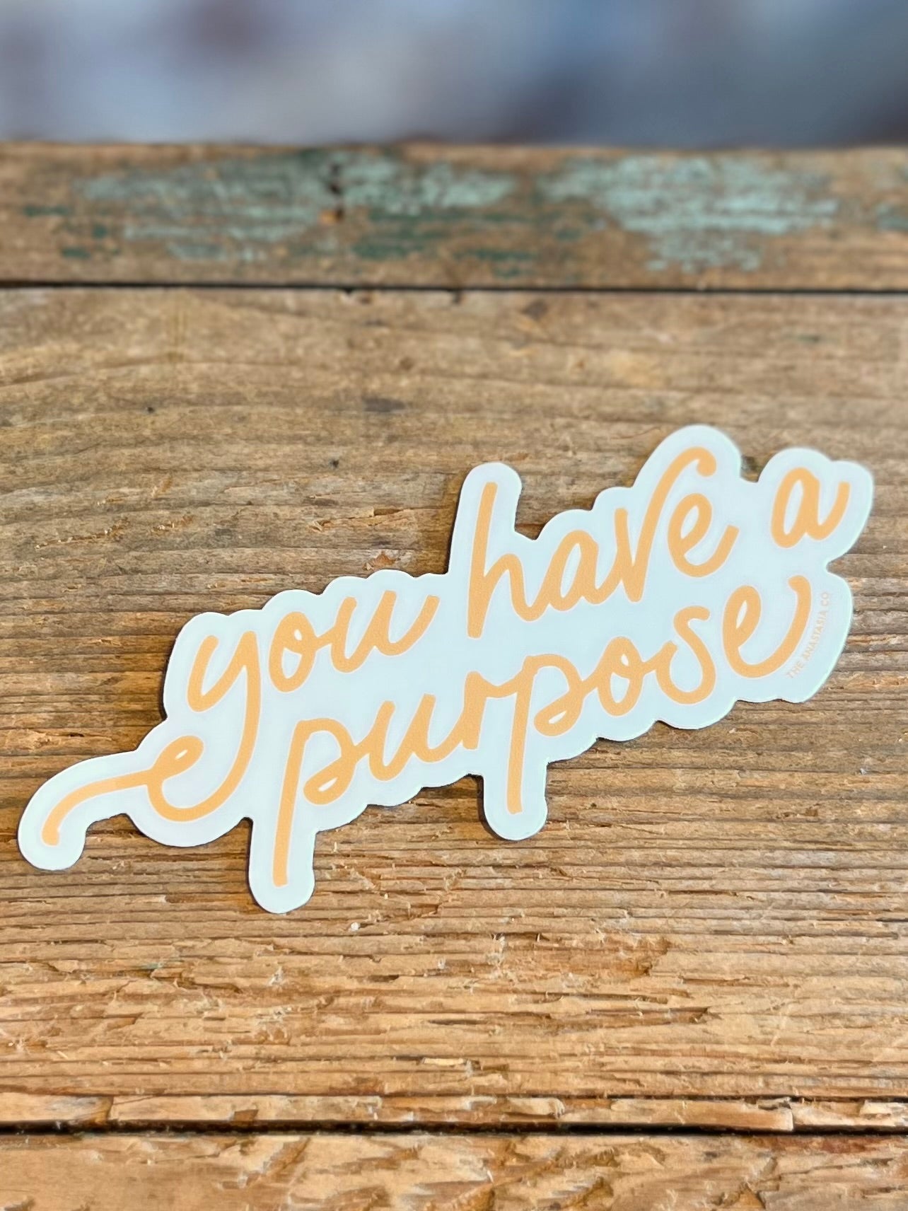 You have a Purpose Sticker
