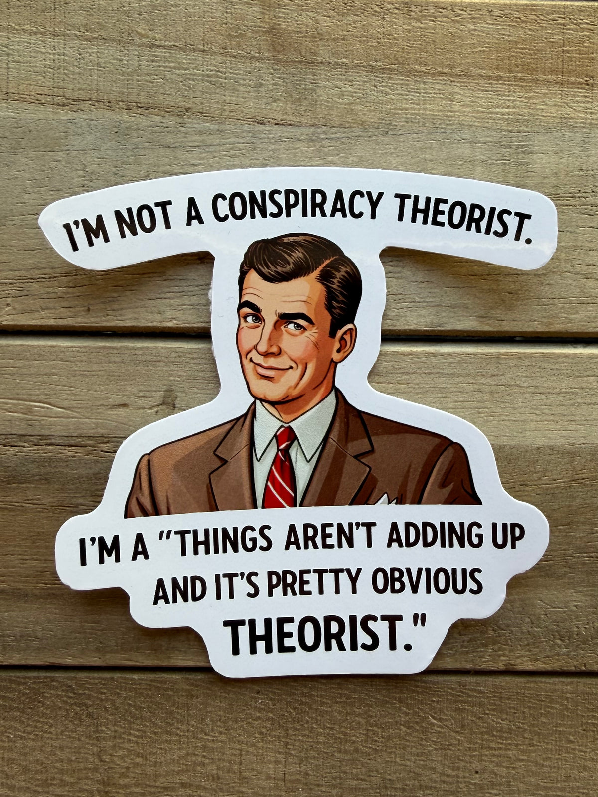 Conspiracy Theorist Sticker