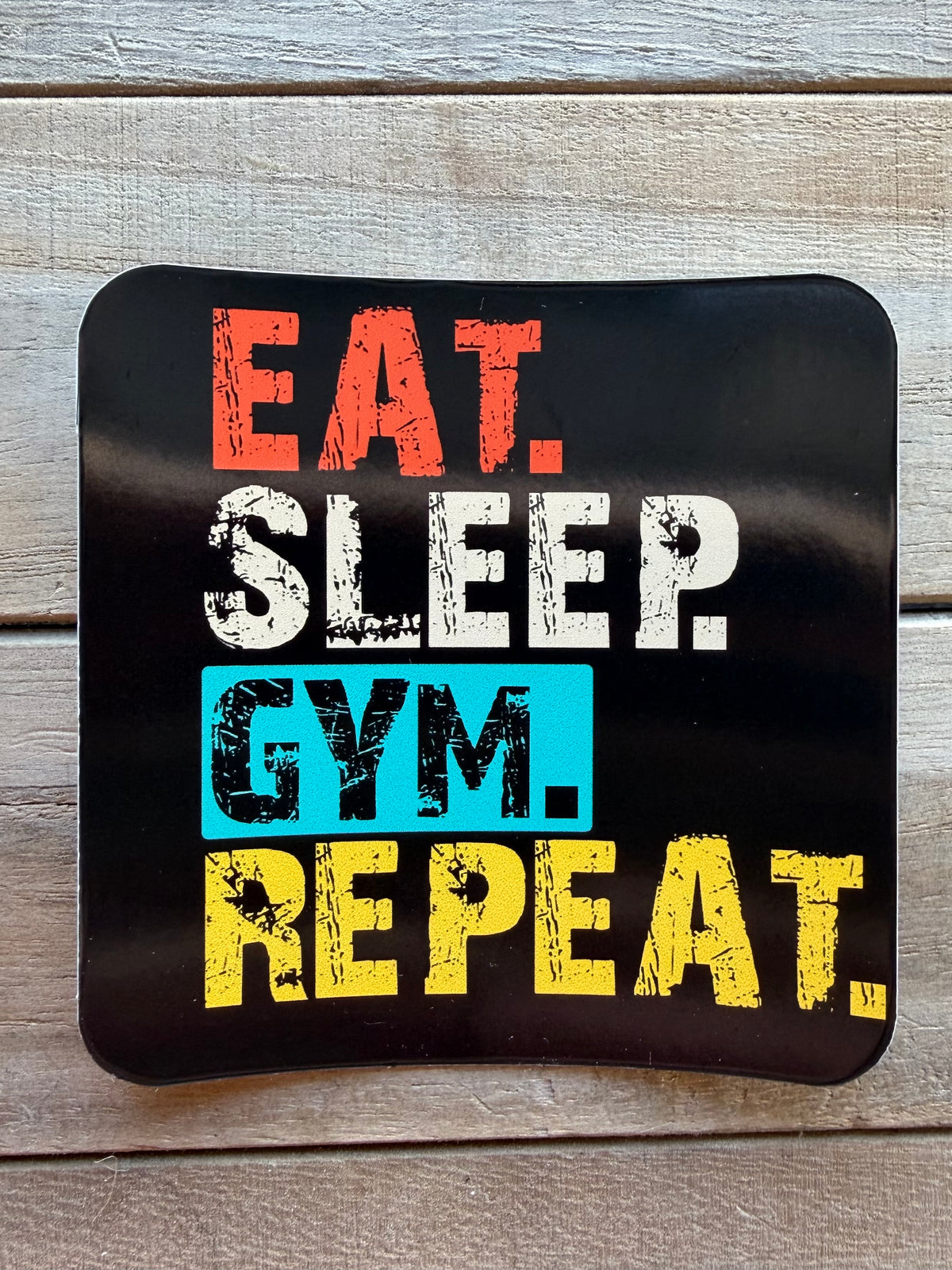Eat, Sleep, Gym, Repeat Sticker