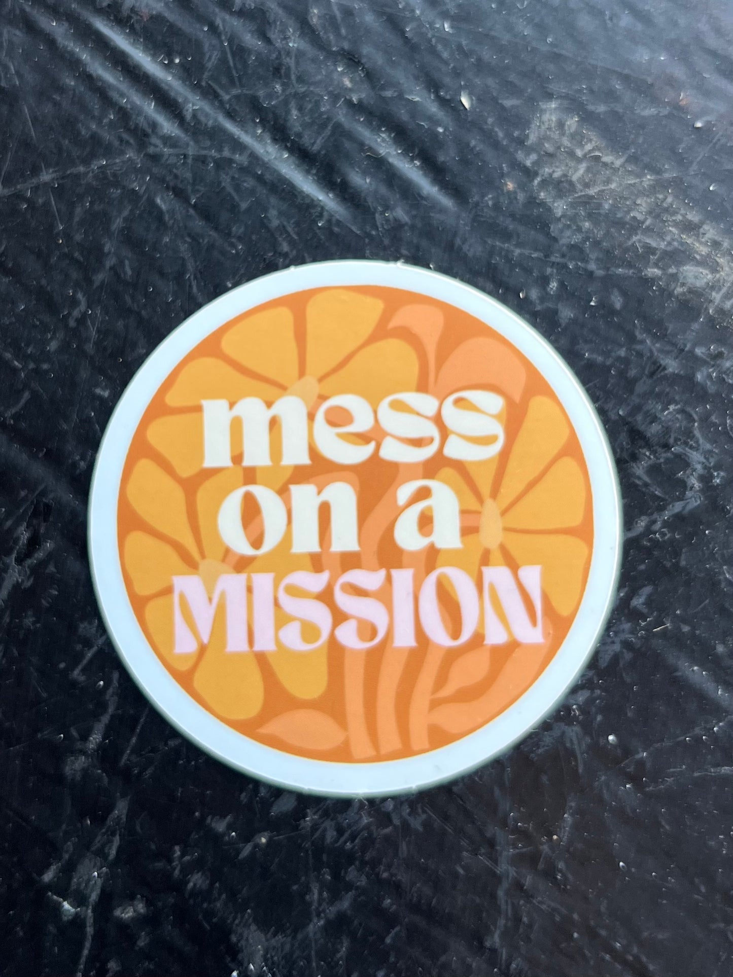Mess on a Mission Sticker