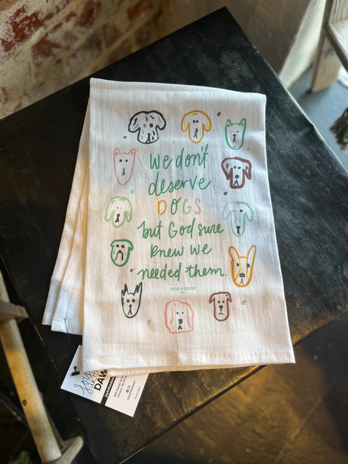 We Don't Deserve Dogs Flour Sack Towel