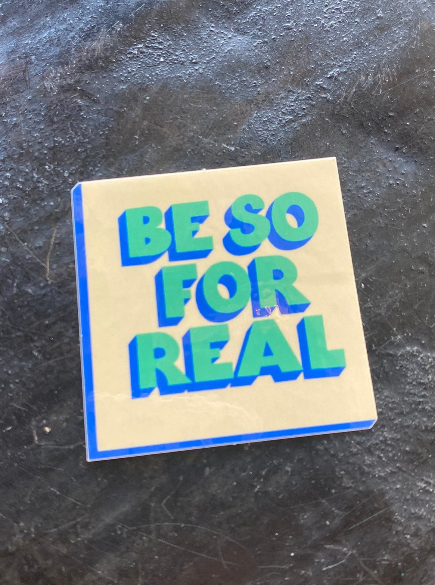 Be So For Real Sticker