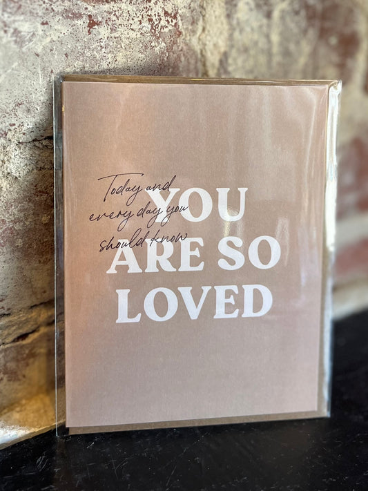 You Are So Loved Greeting Card