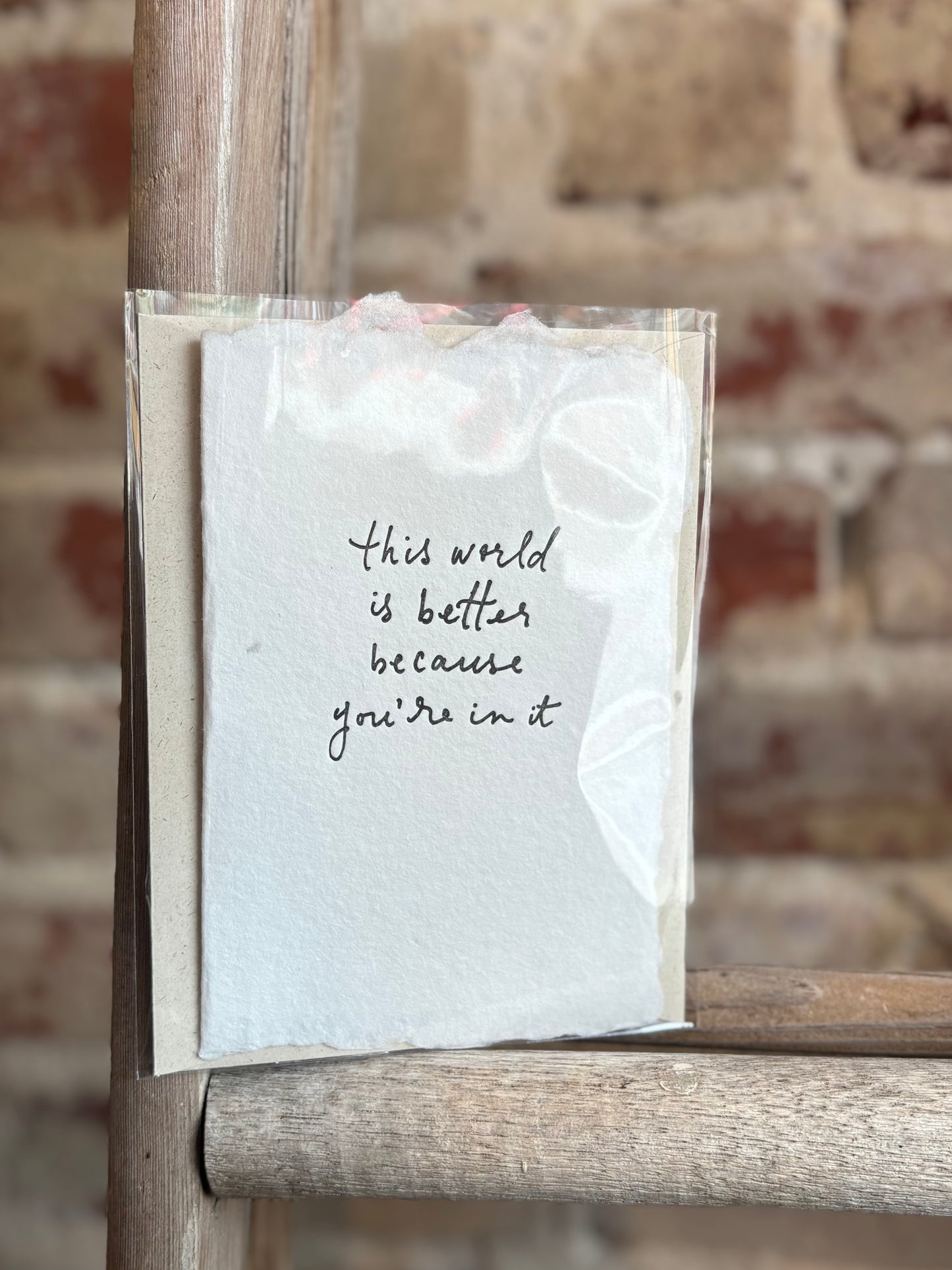 World is Better Birthday Card