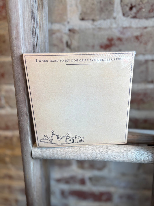 My Dog Can Have A Better Life Notepad