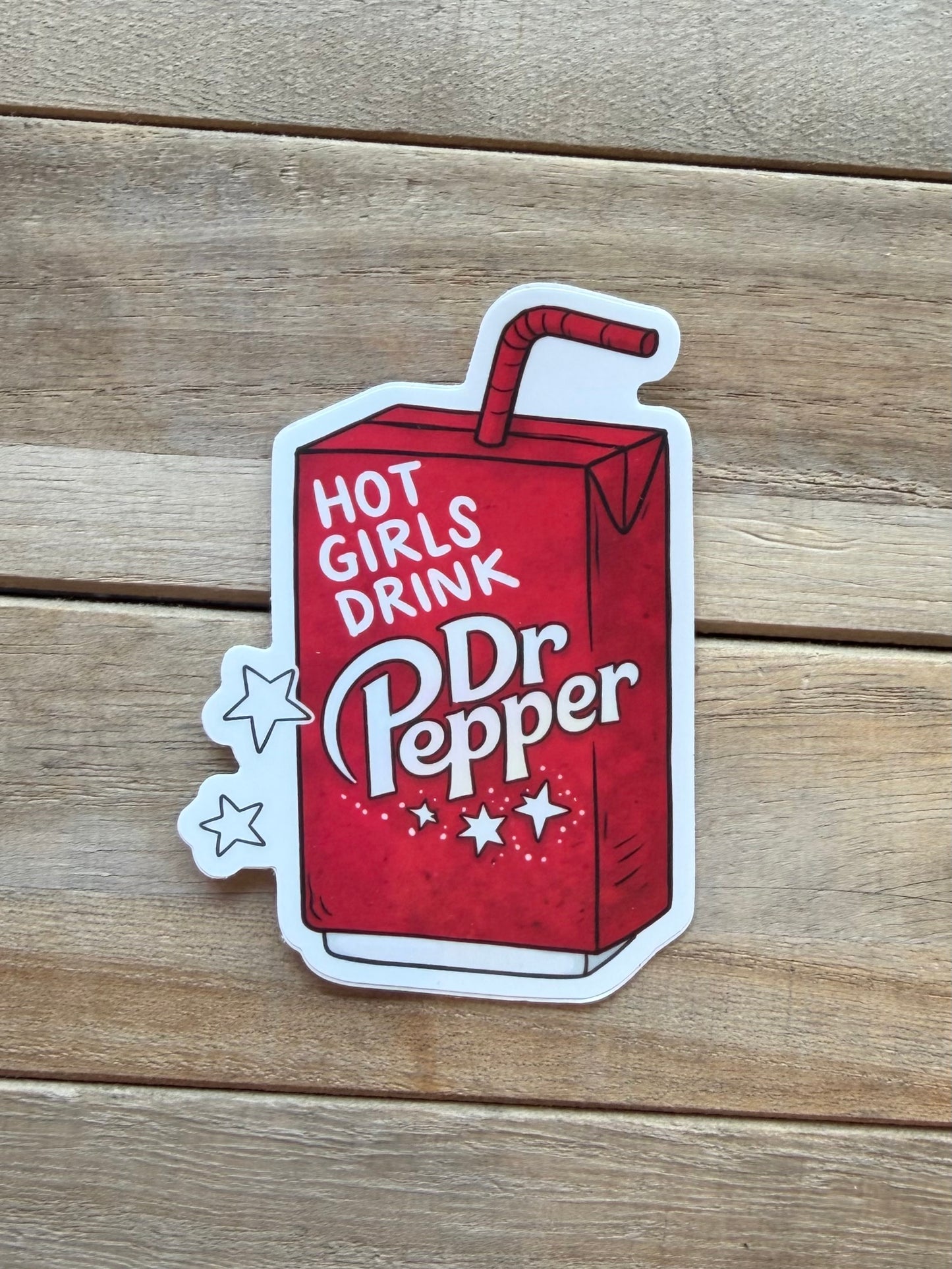 Hot Girls Drink Dr. Pepper Sticker