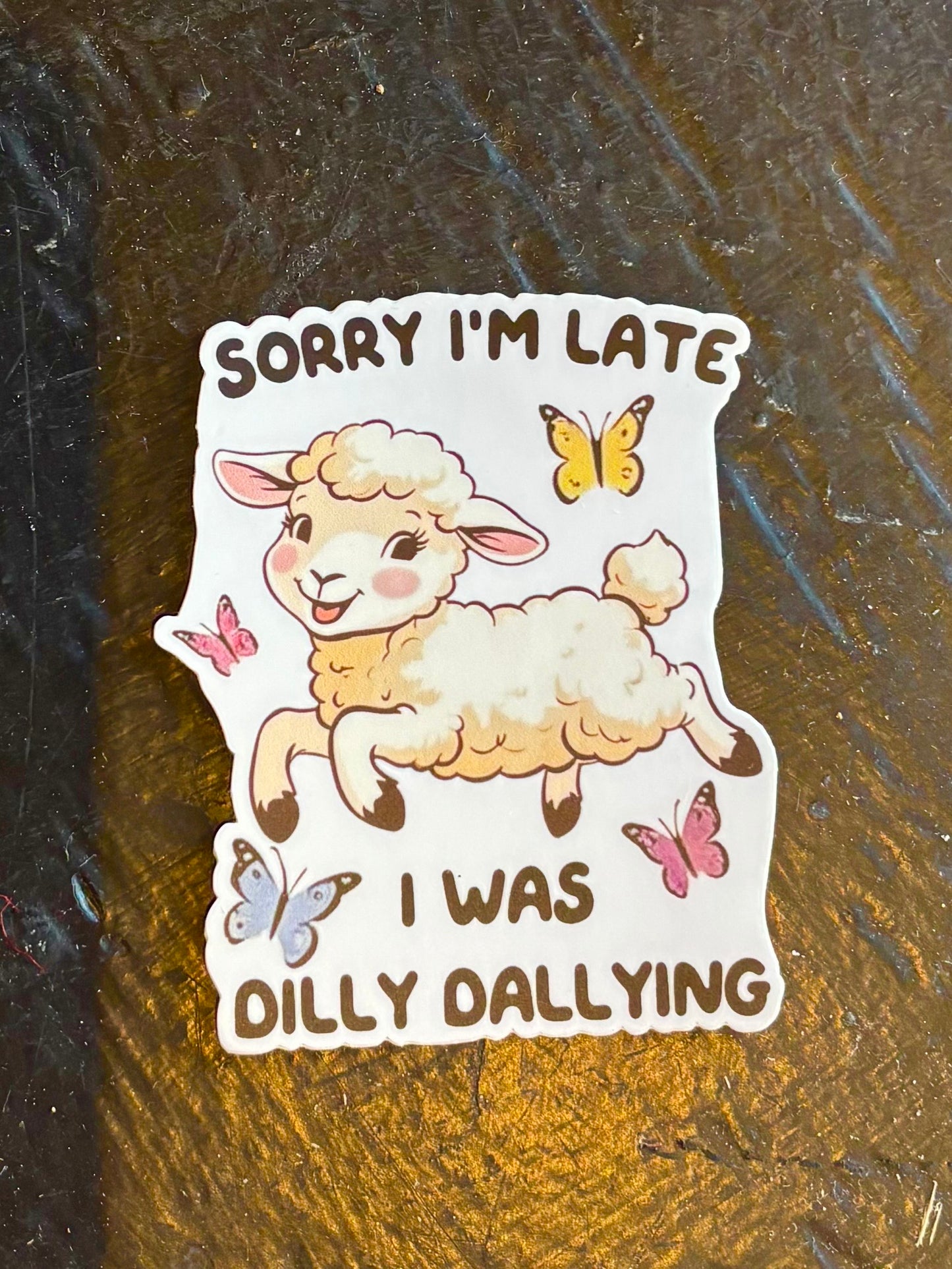 Dilly Dallying Sticker