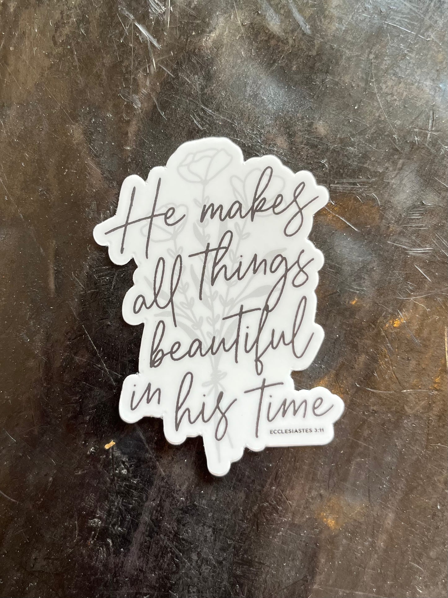 He Makes All Things Beautiful Sticker
