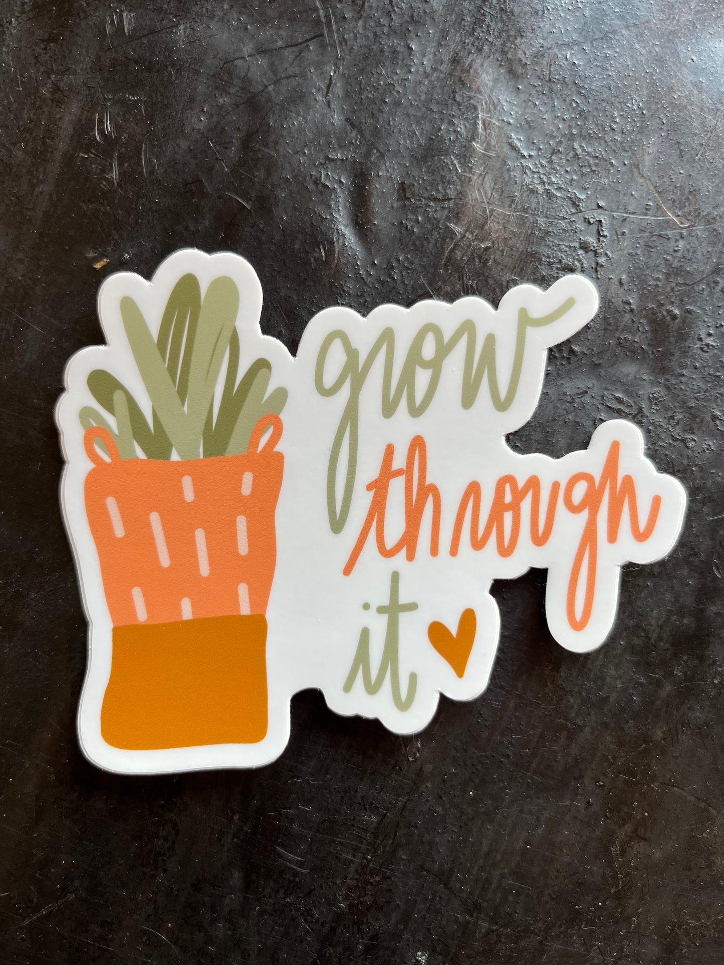 Grow Through It Sticker