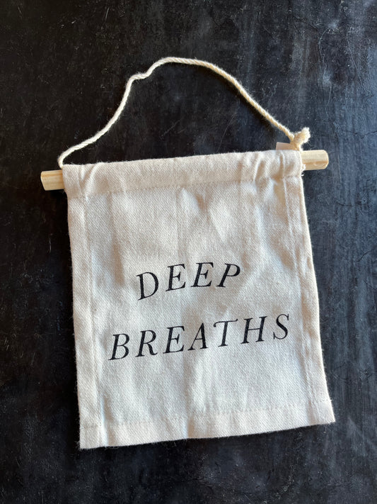 Deep Breaths Hang Sign