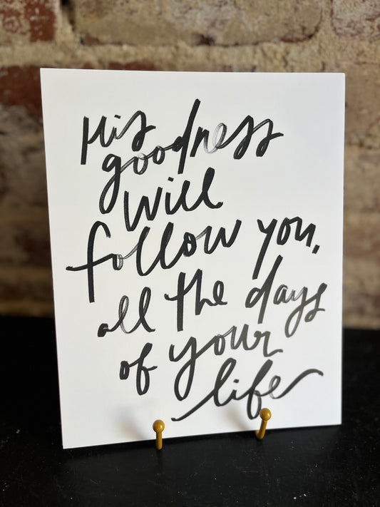 His Goodness Will Follow Print
