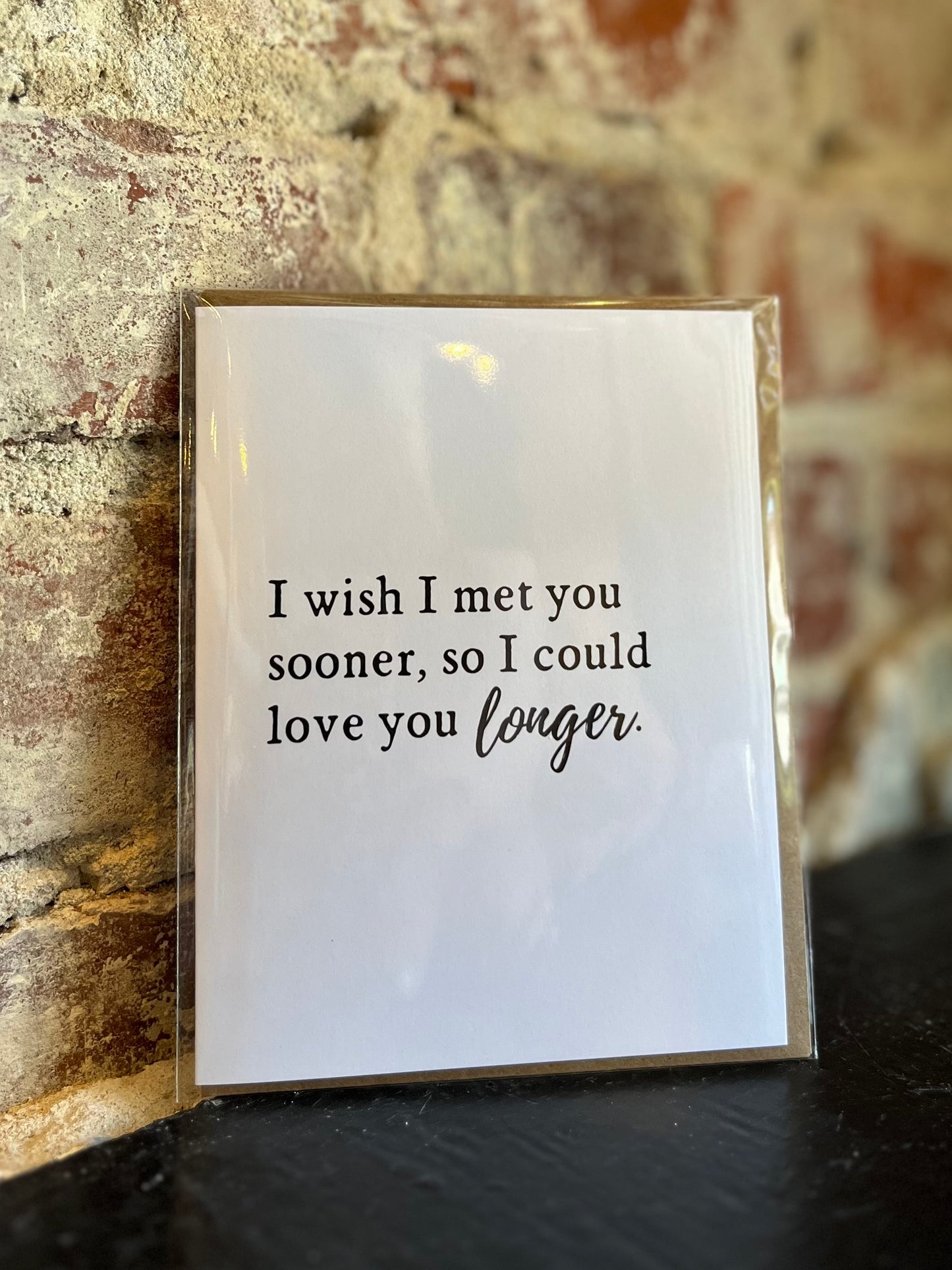 Met You Sooner Greeting Card