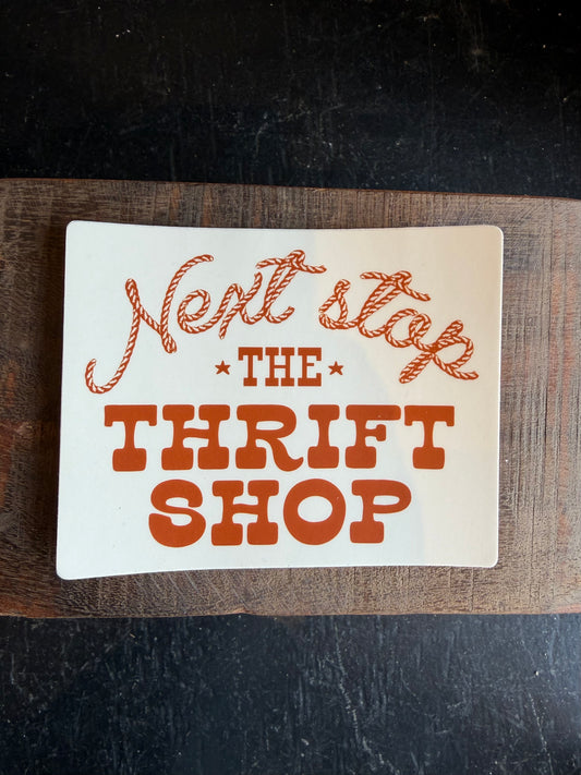 Next Stop Thrift Shop Sticker
