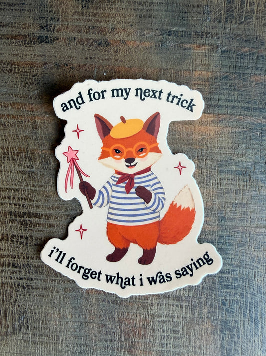 & For My Next Trick Sticker