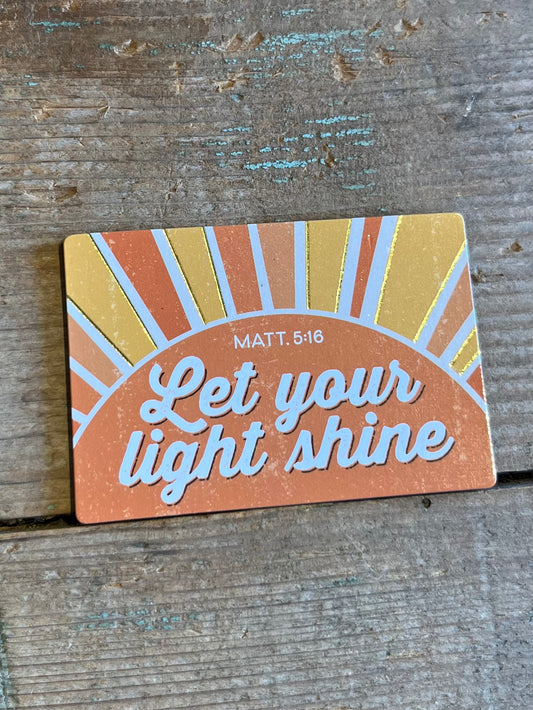 Let Your Light Shine Magnet
