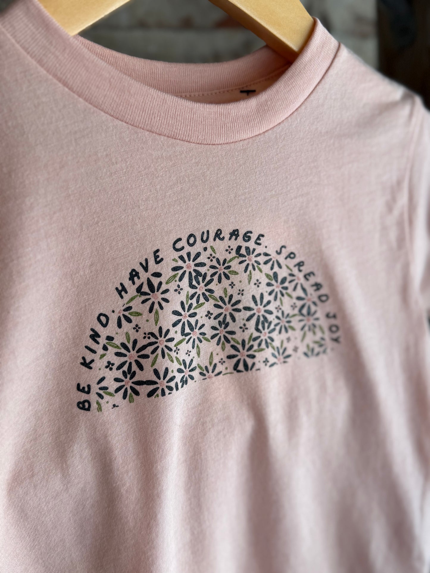 Be Kind. Have Courage. Spread Joy Tee- Toddler/Youth