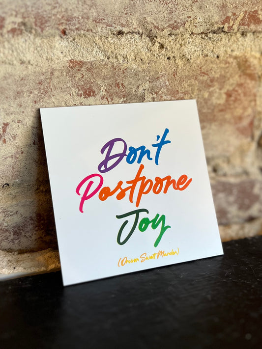 Don't Postpone Joy Magnet