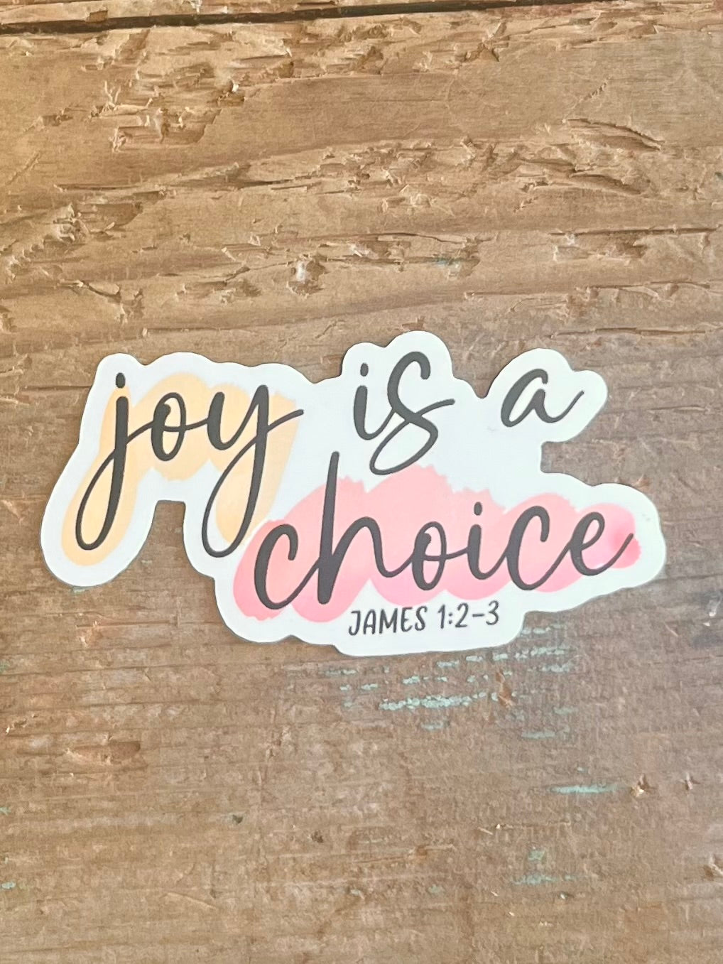 Joy is a Choice Sticker