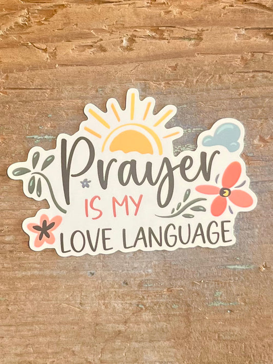 Prayer is my Love Language Sticker