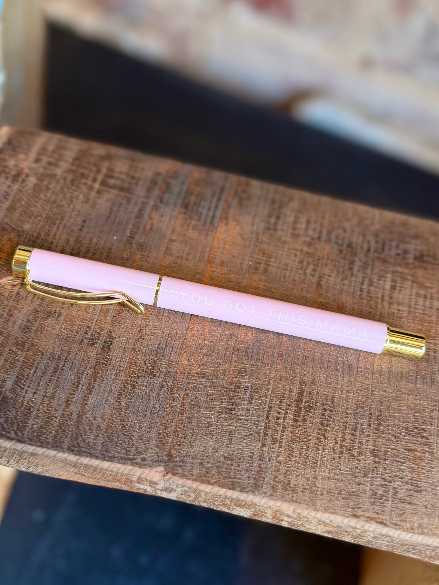 You Got This Mama Pen