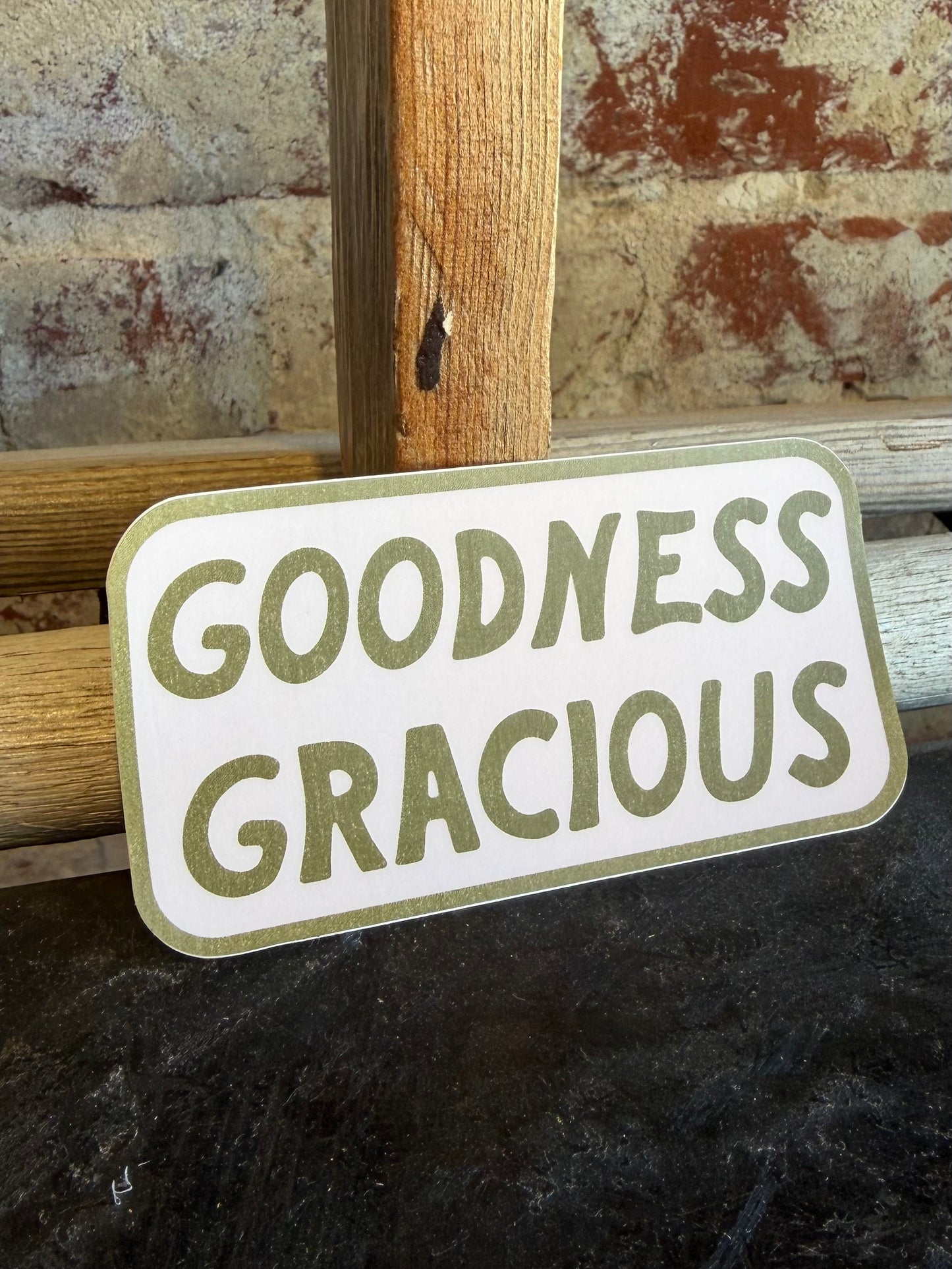 Goodness Gracious Sticker