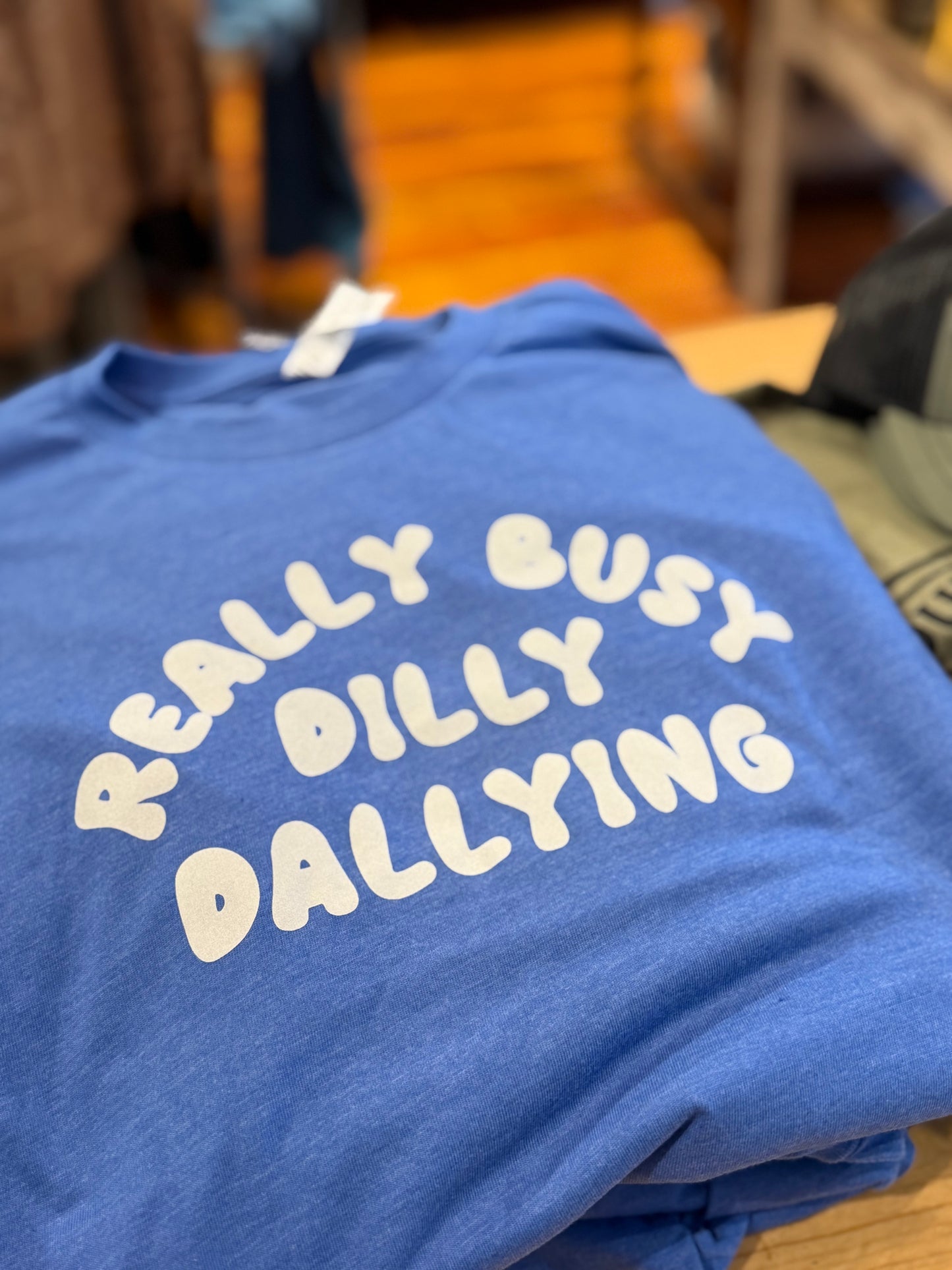 Busy Dilly Dallying Tee