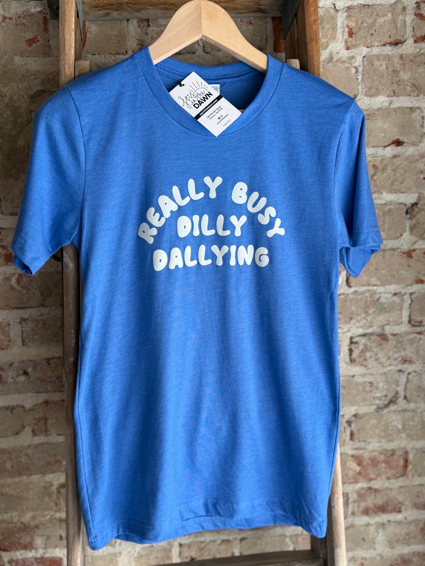 Busy Dilly Dallying Tee
