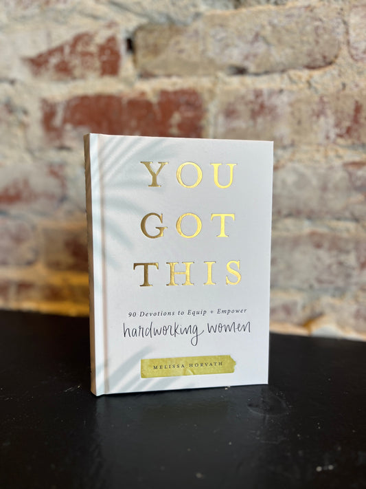 You Got This: 90 Day Devotional