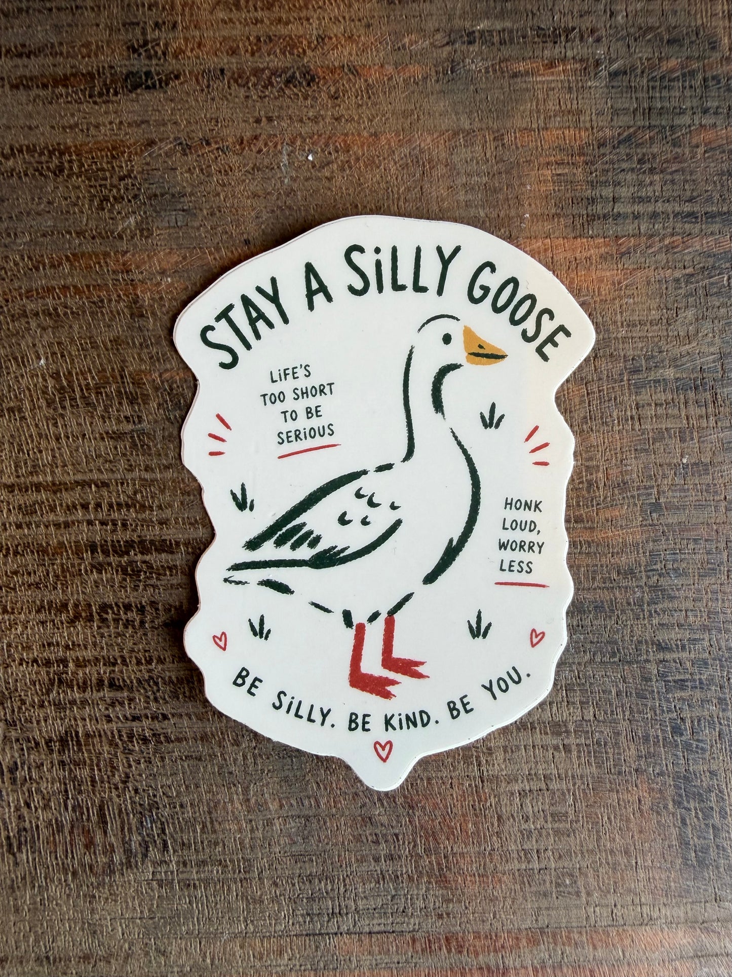 Stay a Silly Goose Sticker