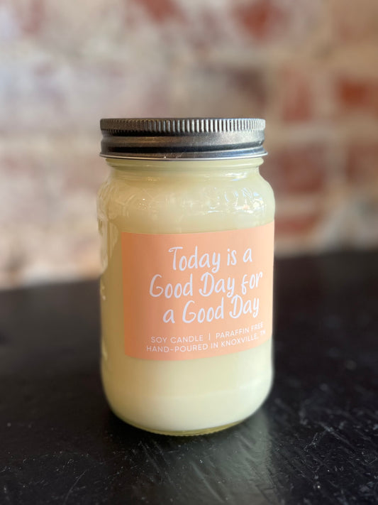 Today is a Good Day Candle