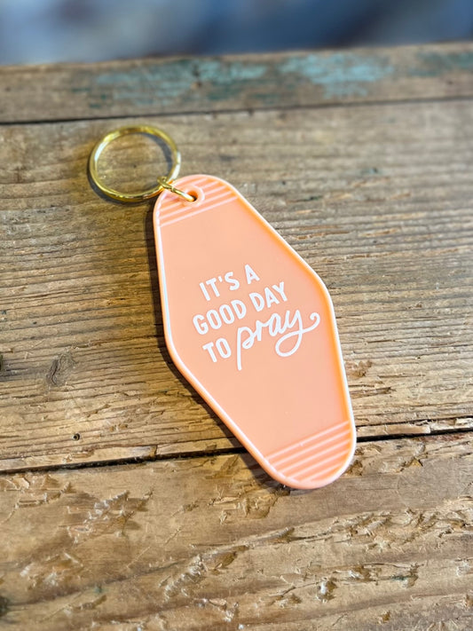 Good Day to Pray Keychain