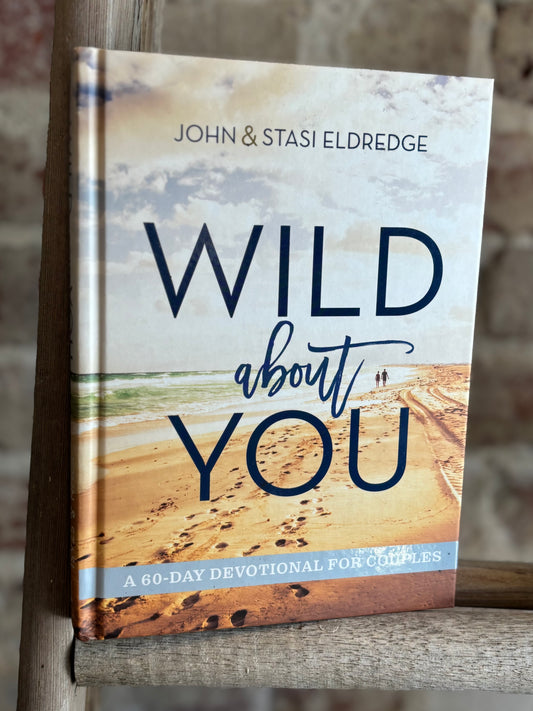 Wild About You - A 60 Day Devotional for Couples