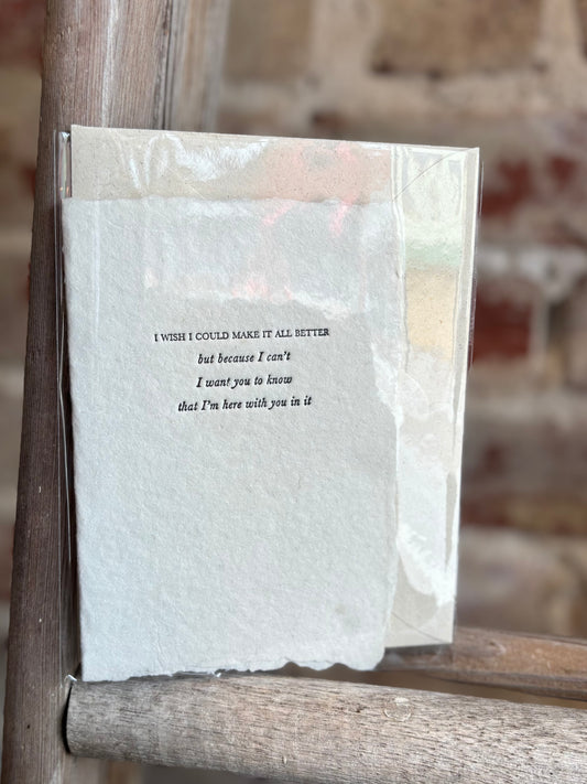 I Wish I Could Make It Better Card