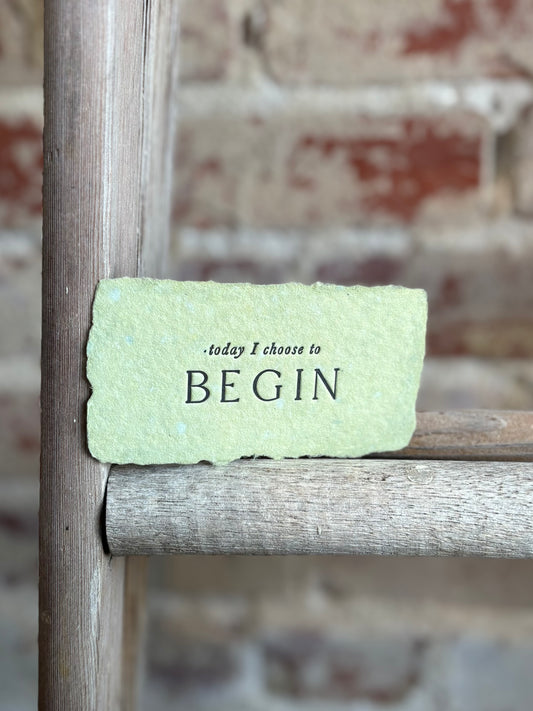 Today I Choose To Begin
