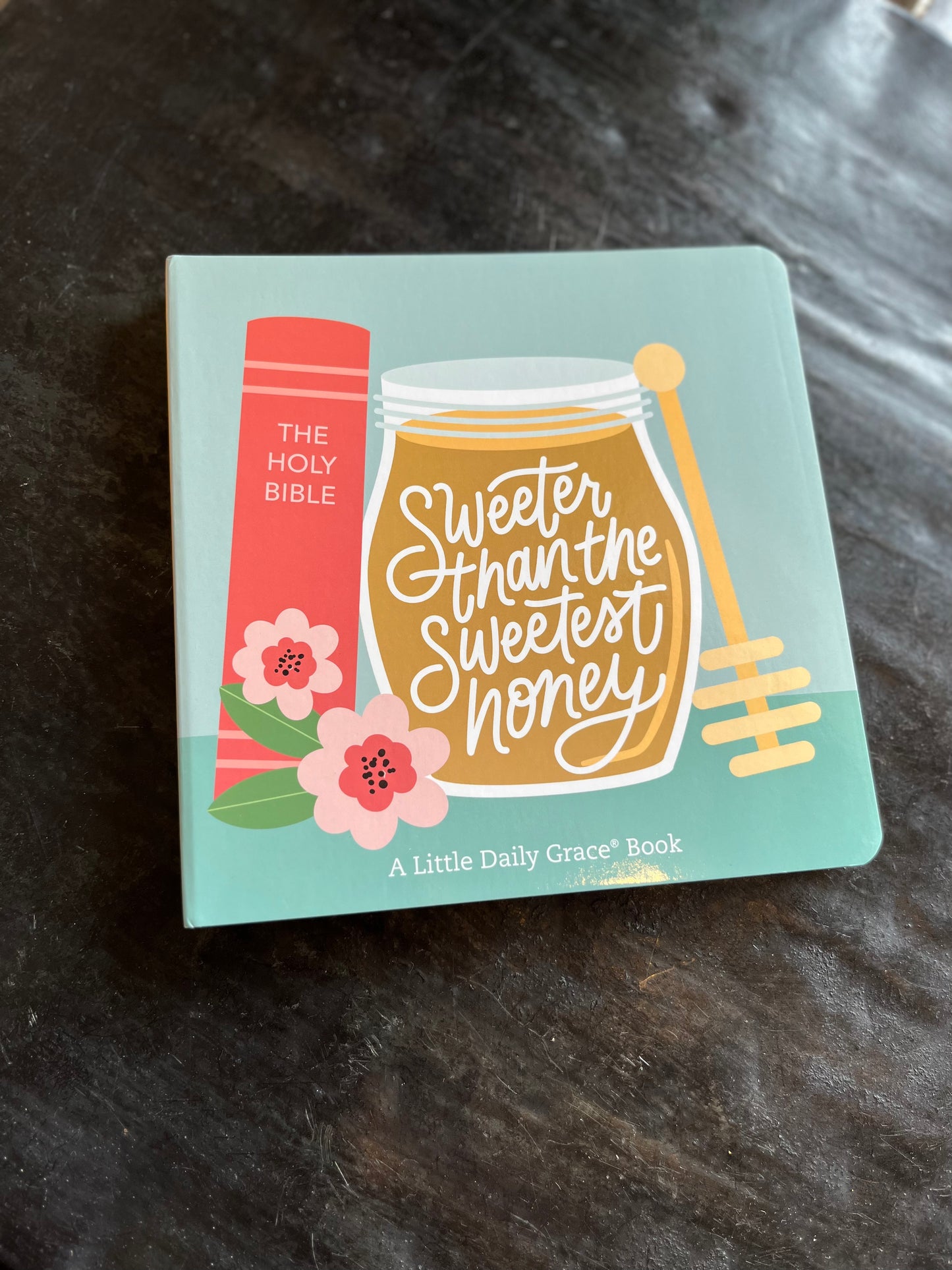 Sweeter Than the Sweetest Honey Board Book