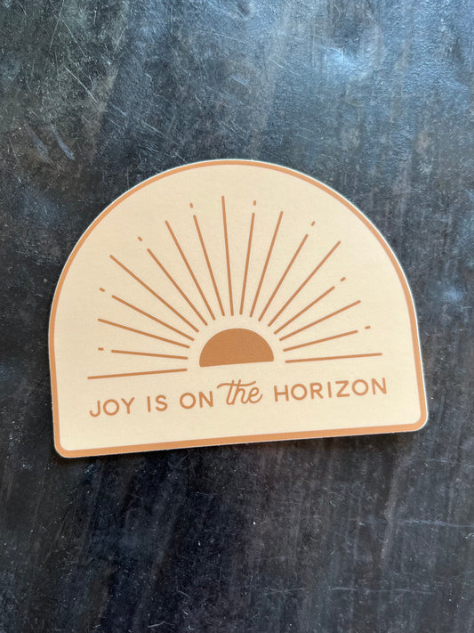 Joy is on the Horizon Sticker