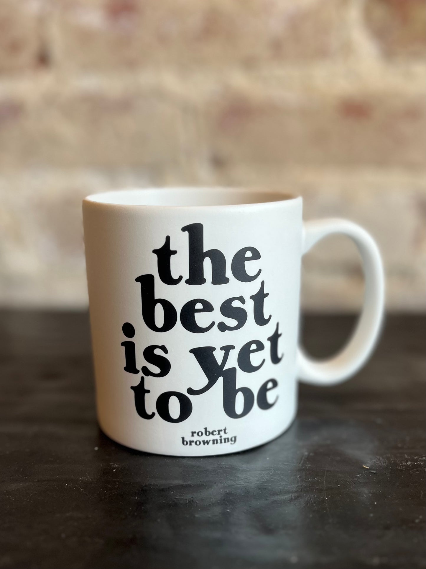 The Best is Yet to Be Mug